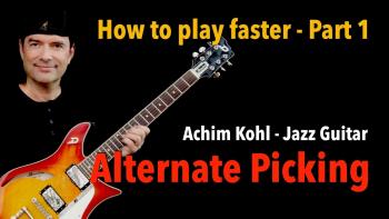 How to play faster - Basics Part 1 - Alternate Picking